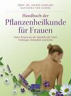 Die neue Pflanzenheilkunde für Frauen Natascha von Ganski, Ingrid Gerhard