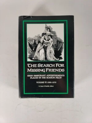 The Search for Missing Friends : Irish Immigrant Advertisements Volume 6, 1997 - Image 1 of 4