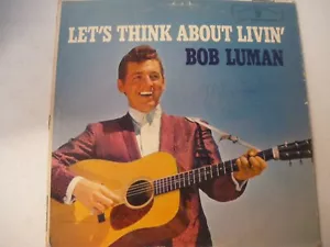 Bob Luman - Let's Think About Livin' 1960 USA Mono Orig. Vinyl LP VG+/VG - Imagen 1 de 3