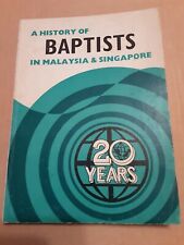 A HISTORY OF BAPTISTS IN MALAYSIA & SINGAPORE by Lillie O. Rogers  SCARCE
