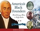 America's Black Founders: Revolutionary Heroes & Early Leaders with 21 Activi...