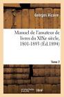 Manuel De Lamateur De Livres Du Xixe Siecle 1801 1893 T Vii Sa Zu    