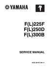 YAMAHA F(L)225F F(L)250D F(L)300B SERVICE WORKSHOP REPAIR MANUAL MAY 2010