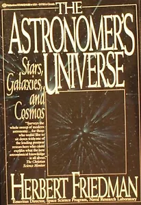 The Astronomer's Universe : Stars, Galaxies and Cosmos by Herbert Friedman (1... - Imagen 1 de 1