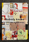 Yoshitomo Nara Book of Paintings "Nodody Knows" Drawing Published by Little More