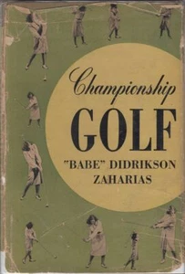 Championship Golf 1948 HC/DJ Babe Didrikson Zaharias 1st Edition - Imagen 1 de 5