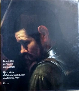 LA GALLERIA DI PALAZZO DEGLI ALBERTI CASSA DI RISPARMI E DEPOSITI PRATO ELECTA - Imagen 1 de 1