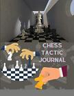 Chess Tactic Journal: Log Book Notebo..., Maxim, Mellow
