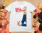 Bill Burr Live 2023 Tour Adult T Shirt Funny Vintage White Men Nl1683
