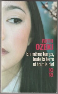 Ruth Ozeki All Earth and All Sky at the Same Time - Picture 1 of 1