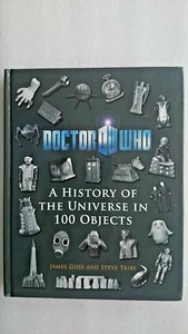Doctor Who: A History of the Universe in 100 Objects (Hardback 2012) - Imagen 1 de 2