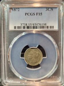 1872 3 Cent Nickel PCGS F15 3CN (Pop 8, Pop Higher 364) (Very nice coin) - Picture 1 of 5