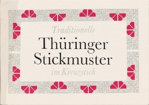 Traditionelle Thüringer Stickmuster im Kreuzstich. Bezirkskabinett für Kulturarb - Picture 1 of 1