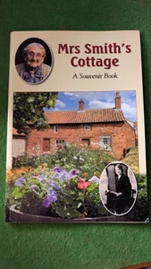 Mrs Smith's Cottage Navenby A Souvenir Book Lincolnshire Bygone Age Reading - Imagen 1 de 3
