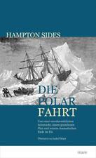 Hampton Sides Die Polarfahrt Taschenbuch Deutsch (2019) 576 S.