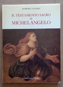 LIBRO IL TESTAMENTO SACRO DI MICHELANGELO Domenico Galasso 1986 Edit. Europeo - Picture 1 of 15