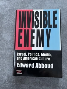 INVISIBLE ENEMY: ISRAEL, POLITICS, MEDIA, AND AMERICAN By Edward Abboud  - Picture 1 of 4