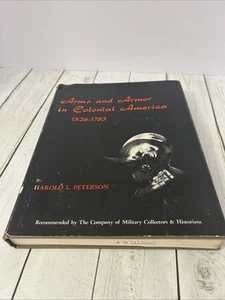 ARMS AND ARMOR IN COLONIAL AMERICA 1526-1783 by PETERSON; MILITARY HISTORY (1956 - Picture 1 of 9