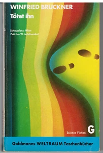 Winfried Bruckner; Tötet ihn, Goldmann Verlag München 1967 Weltraum Taschenbuch - Bild 1 von 4