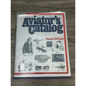The Aviators Catalog Sourcebook By TIMOTHY R.V. FOSTER Hardcover W/ Dust Jacket - Bild 1 von 4