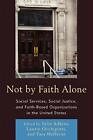 Not By Faith Alone Social Services Social Jus Adkins Occhipinti Hef Pb And  