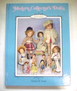 MODERN COLLECTOR'S DOLLS SIXTH SERIES by PATRICIA R. SMITH c 1994 264 pages - Picture 1 of 5