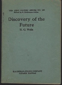 Discovery of the Future H. G. Wells Ten Cent Pocket #165 Haldeman-Julius - Imagen 1 de 1