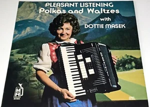 DOTTIE MASEK SLOVENIAN POLKA LP "PLEASANT LISTENING" FANTASTIC CLEVELAND STYLE - Picture 1 of 2