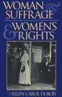 Woman Suffrage And Womens Rights By Dubois Ellen Carol