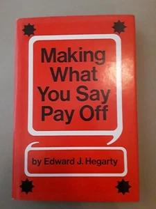 Making What You Say Pay Off by Edward J. Hegarty 1968 HCDJ 1st Edition First - Bild 1 von 2