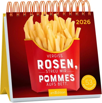 ARSEDITION GMBH Postkartenkalender Vergiss Rosen, streu mir Pommes aufs Bett. 2026 Kalender 2026