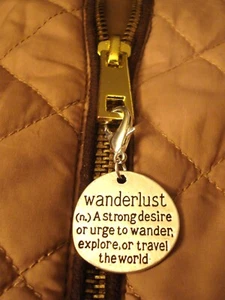 2 1/4 inch Dangle Zipper Pull Saying "Wanderlust ... Traveler" 1" Zipper Charm - Picture 1 of 5
