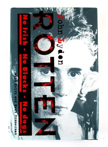 SIGNED 1st/1st "Rotten: No Irish No Blacks No Dogs" John Lydon 1994 HC DJ Johnny - Picture 1 of 7