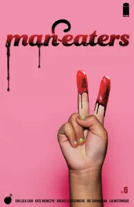 Man-Eaters #6,7,8,9,10 Full Story Arc Run, NM 9.4, 1st Prints, 2019 - Picture 1 of 5