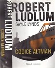 Robert Ludlum, Gayle Lynds - Codice Altman - 1 ed. La Scala Rizzoli,  2006