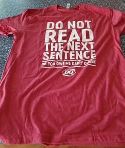 DQ Dairy Queen T-Shirt - Do Not Read Next Sentence Or You Owe Me DQ MED NEW - Picture 1 of 4