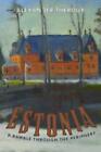 Estonia: A Ramble Through The Periphery Hc By Alexander Theroux - Hardcover *Vg*