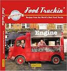 Food Truckin': Recipes from the World's Best Food Trucks by Graffito Books Book