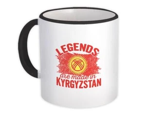 Legends are Made in Kyrgyzstan: Geschenk Tasse Flagge Kirgisisch Expat Land - Bild 1 von 3