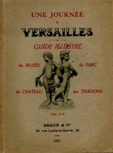 Une journée à Versailles - Guide illustré du musée du parc du château des - Picture 1 of 1