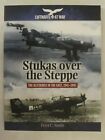 Stukas über der Steppe - Der Blitzkrieg im Osten, 1941–1945