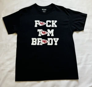 Tom Brady Kansas City Chiefs Shirt F**k Tom Brady Large - Picture 1 of 13