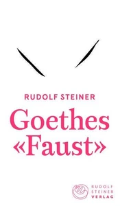 Goethes "Faust" : zwei einführende Vorträge, Basel 1909 / Steiner Rudolf ; einge - Picture 1 of 1