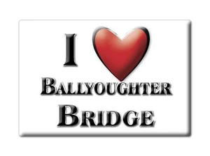 Ballyoughter Bridge, Munster, Tipperary - Fridge Magnet I Love Ireland - Imagen 1 de 10