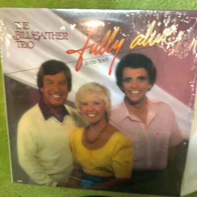 The Bill Gaither Trio – Fully Alive In His Spirit - VINYL RECORD LP - Image 1 of 3