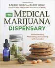Le dispensaire médical de marijuana : comprendre, médiquer et cuisiner avec...