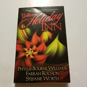 The Holiday Inn by Phyllis Bourne Williams; Stefanie Worth; Farrah Rochon - Picture 1 of 2