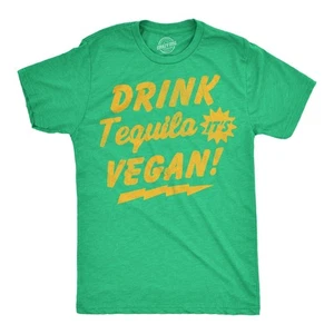 Mens Funny T Shirts Drink Tequila Its Vegan Sarcastic Drinking Graphic Tee for - Picture 1 of 7