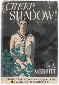Creep, Shadow! by A. Merritt 1st w/2 Dust Jackets - Bild 1 von 1