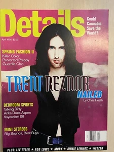 DETAILS mag April 1995 Trent Reznor Dublin Bono Liv Tyler Rob Lowe Cannabis NIN - Picture 1 of 4